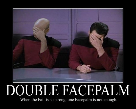 doublefacepalm.jpg (41.69 KiB) Viewed 20478 times doublefacepalm.jpg